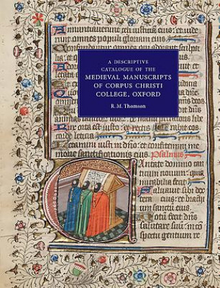 Kniha Descriptive Catalogue of the Medieval Manuscripts of Corpus R  M Thomson