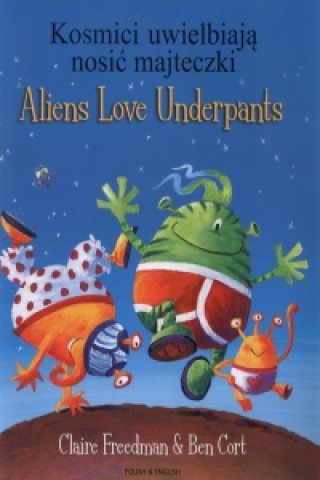 Carte Aliens Love Underpants in Polish & English Claire Freedman
