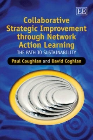 Carte Collaborative Strategic Improvement through Network Action Learning Paul Coughlan
