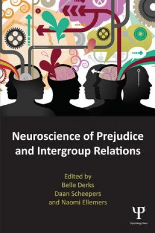 Kniha Neuroscience of Prejudice and Intergroup Relations Belle Derks