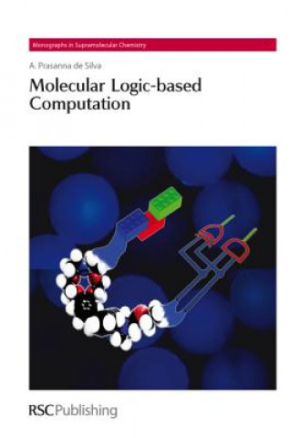 Kniha Molecular Logic-based Computation A Prasanna de Silva