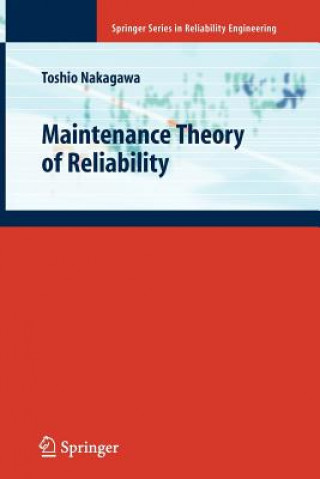 Kniha Maintenance Theory of Reliability Toshio Nakagawa