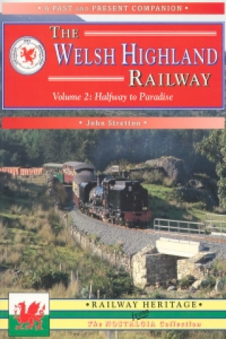 Book Welsh Highland Railway John Stretton