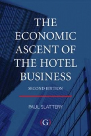 Kniha Economic Ascent of the Hotel Business Paul Slattery