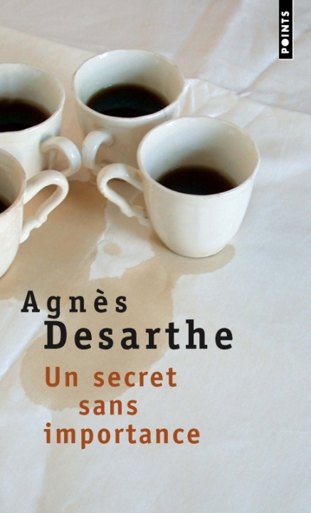Carte Un Secret Sans Importance Agnes Desarthe