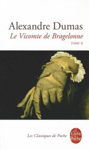 Könyv Le vicomte de Bragelonne Tome 2 Alexandre Dumas