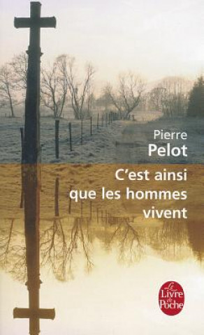 Книга C'est Ainsi Que Les Hommes Vivent Pierre Pelot