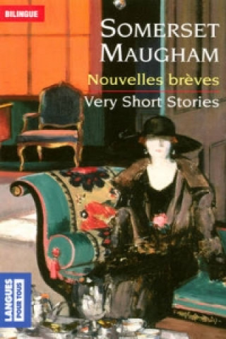 Könyv Nouvelles breves/Very short stories Somerset Maugham