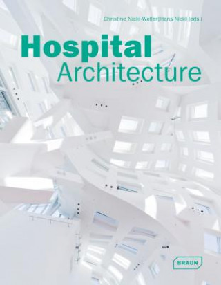 Книга Hospital Architecture Christine Nickl-Weller