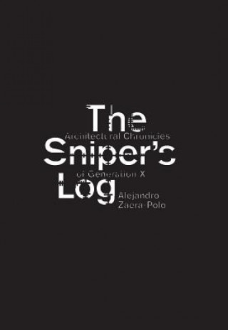 Kniha Sniper's Log Alejandro Zaera Polo