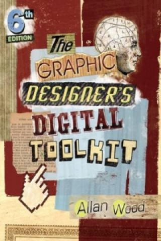 Kniha Graphic Designer's Digital Toolkit Allan B. Wood