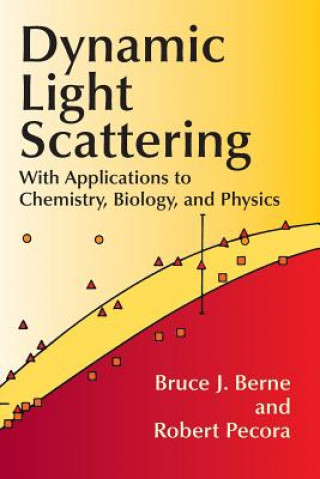 Książka Dynamic Light Scattering BruceJ Berne