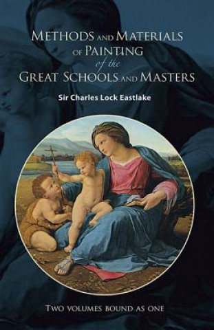 Kniha Methods and Materials of Painting of the Great Schools and Masters EASTLAKE