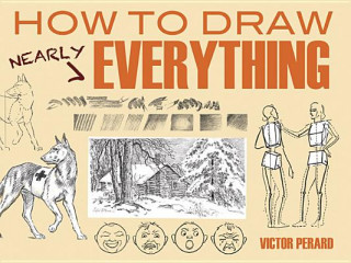 Książka How to Draw Nearly Everything Victor Perard