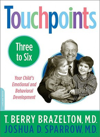 Knjiga Touchpoints-Three to Six TBerry Brazelton