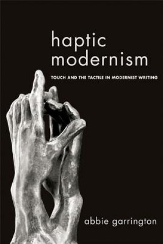 Книга Haptic Modernism Abbie Garrington