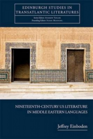 Carte Nineteenth-Century U.S. Literature in Middle Eastern Languages Jeffrey Einboden