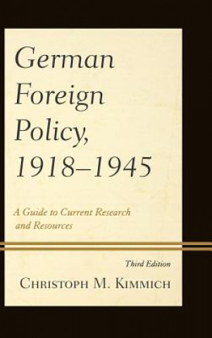 Carte German Foreign Policy, 1918-1945 Christoph Kimmich