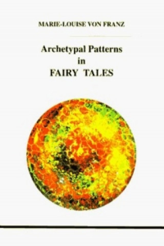 Könyv Archetypal Patterns in Fairy Tales Marie-Louise Von Franz