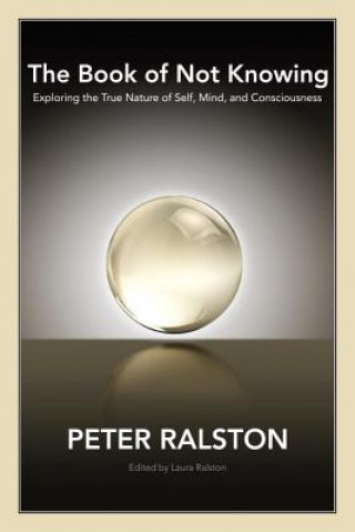 Carte Book of Not Knowing Peter Ralston