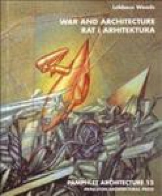 Könyv War and Architecture Lebbeus Woods