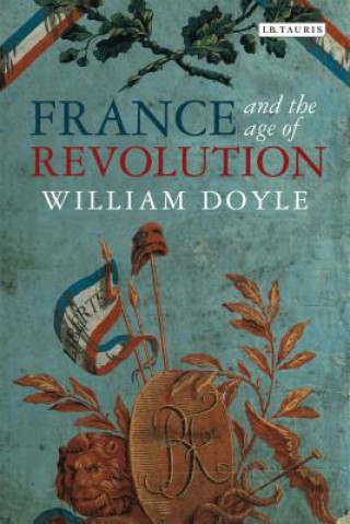 Book France and the Age of Revolution William Doyle