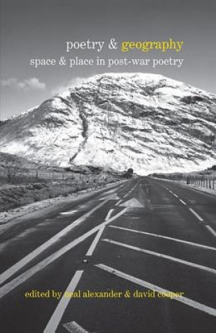 Knjiga Poetry & Geography Neal Alexander