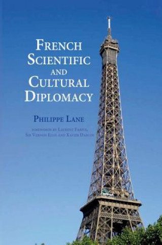 Kniha French Scientific and Cultural Diplomacy Philippe Lane