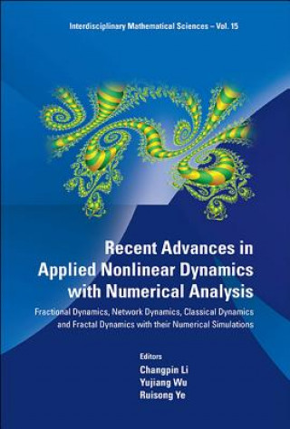 Buch Recent Advances In Applied Nonlinear Dynamics With Numerical Analysis: Fractional Dynamics, Network Dynamics, Classical Dynamics And Fractal Dynamics Changpin Li