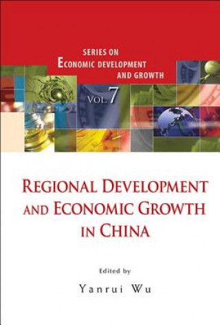 Könyv Regional Development And Economic Growth In China Yanrui Wu