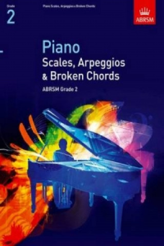 Tiskovina Piano Scales, Arpeggios & Broken Chords, Grade 2 ABRSM