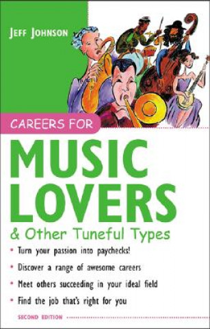 Book Careers for Music Lovers & Other Tuneful Types Jeff Johnson