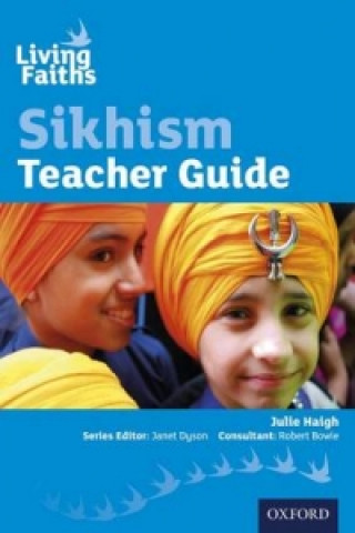 Kniha Living Faiths Sikhism Teacher Guide Haigh