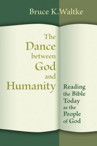 Könyv Dance Between God and Humanity Waltke
