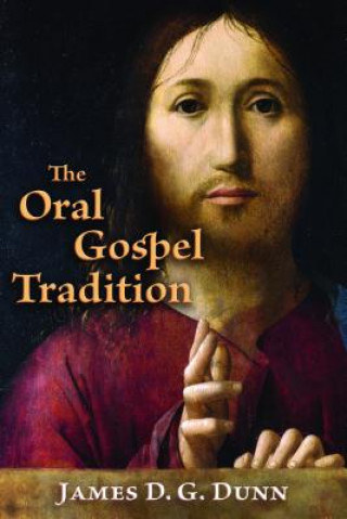 Kniha Oral Gospel Tradition Dunn
