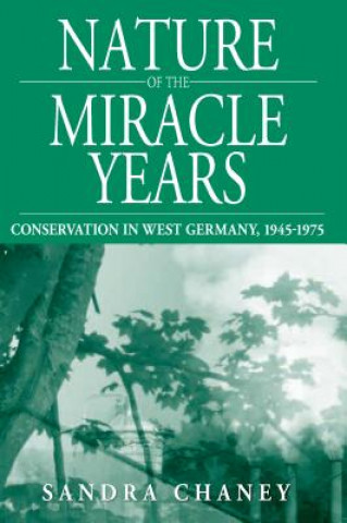 Книга Nature of the Miracle Years Sandra Chaney