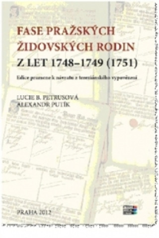 Book Fase pražských židovských rodin z let 1748 - 1749 (1751) Lucie B. Petrusová