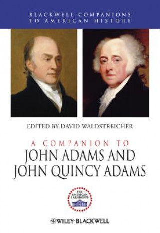 Könyv Companion to John Adams and John Quincy Adams David Waldstreicher