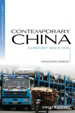 Carte Contemporary China - A History since 1978 Yongnian Zheng