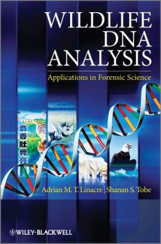 Carte Wildlife DNA Analysis - Applications in Forensic Science Adrian Linacre