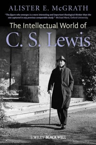 Livre Intellectual World of C. S. Lewis Alister E McGrath