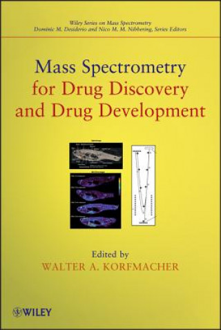 Книга Mass Spectrometry for Drug Discovery and Drug Deve lopment Walter A Korfmacher