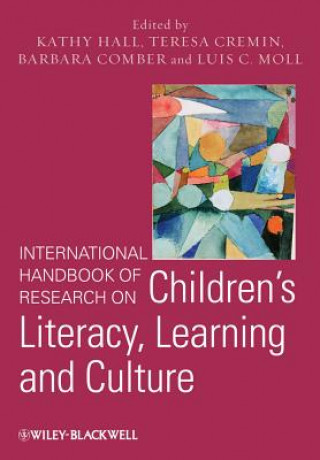 Kniha International Handbook of Research on Children's Literacy, Learning and Culture Kathy Hall
