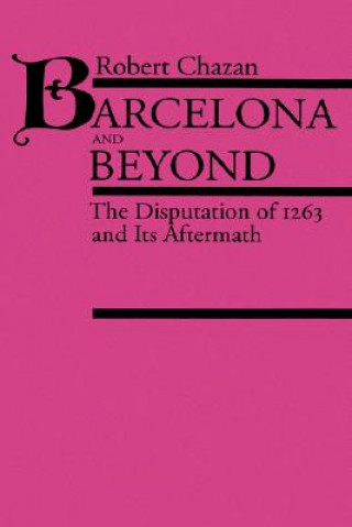 Kniha Barcelona and Beyond Robert Chazan