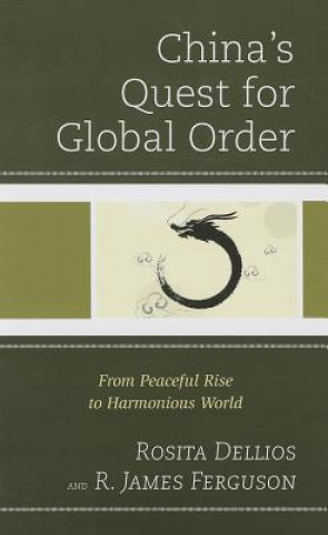 Könyv China's Quest for Global Order Rosita Dellios