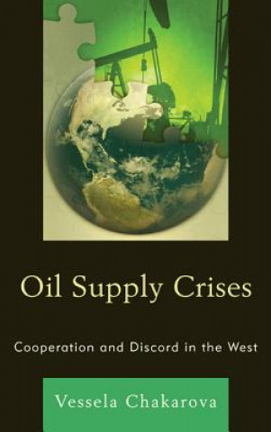 Knjiga Oil Supply Crises Vessela Chakarova