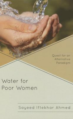 Kniha Water for Poor Women Sayeed Iftekhar Ahmed