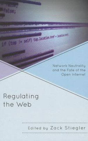 Knjiga Regulating the Web Zack Stiegler