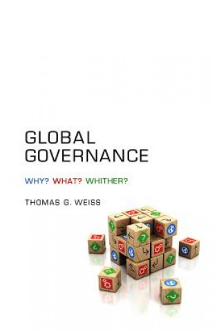 Book Global Governance - Why? What? Whither? Thomas G Weiss