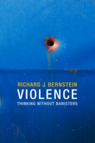 Könyv Violence Richard J Bernstein